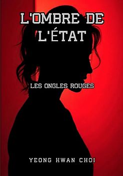 L’Ombre de l’État / L’Ombre de l’État : Les Ongles Rouges