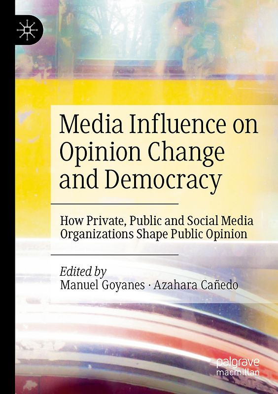 Media Influence on Opinion Change and Democracy
