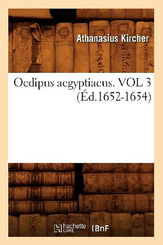 Oedipus Aegyptiacus. Vol 3 (Éd.1652-1654)