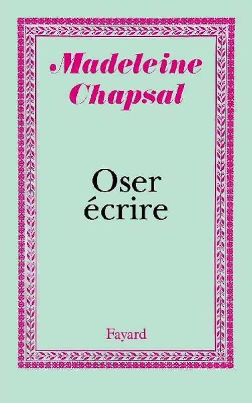 Oser écrire