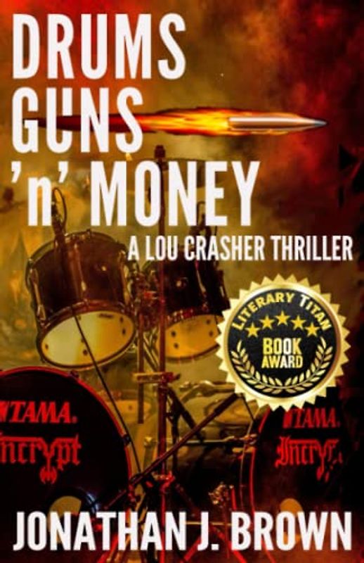 Drums, Guns 'n' Money (Lou Crasher Thriller, Band 3)