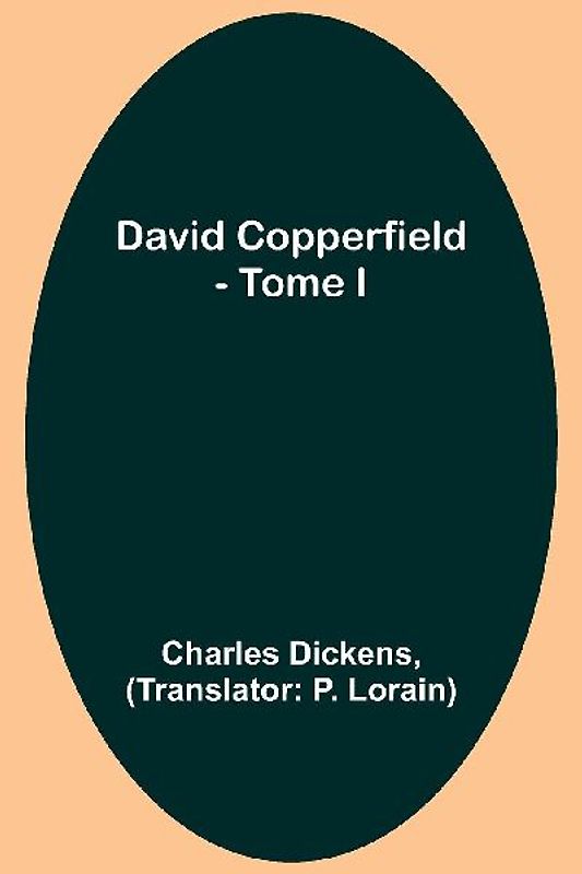David Copperfield - Tome I