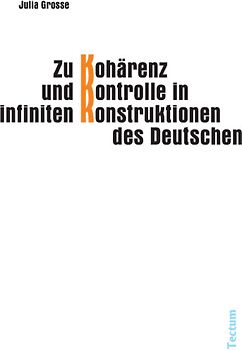 Zu Kohärenz und Kontrolle in infiniten Konstruktionen des Deutschen