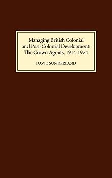 Managing British Colonial and Post-Colonial Development