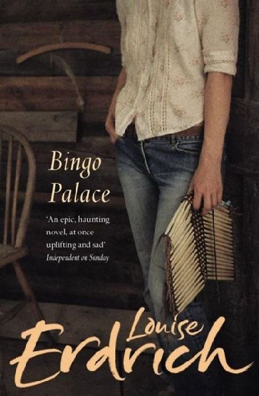 The Bingo Palace - Louise Erdrich