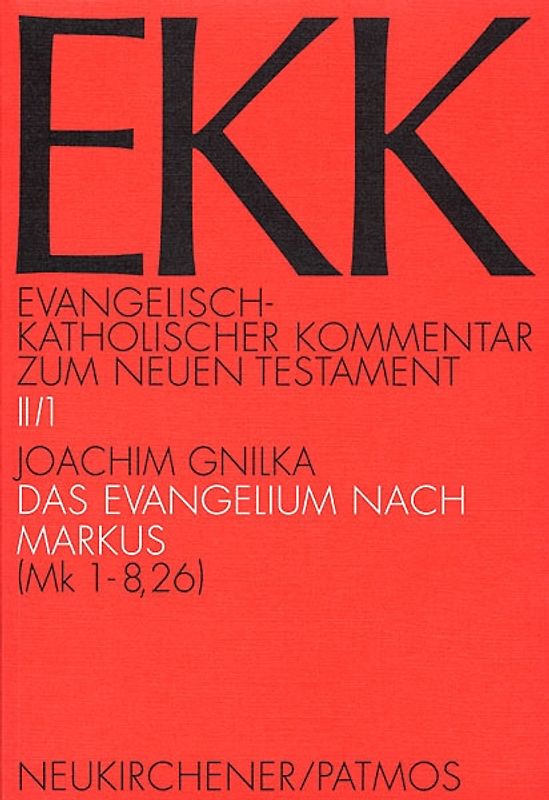 Das Evangelium nach Markus. EKK II/1, Mk 1,1-8,26