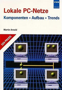 Lokale PC-Netze. Ein Gestaltungskonzept für Mikrocomputer-basierte LAN