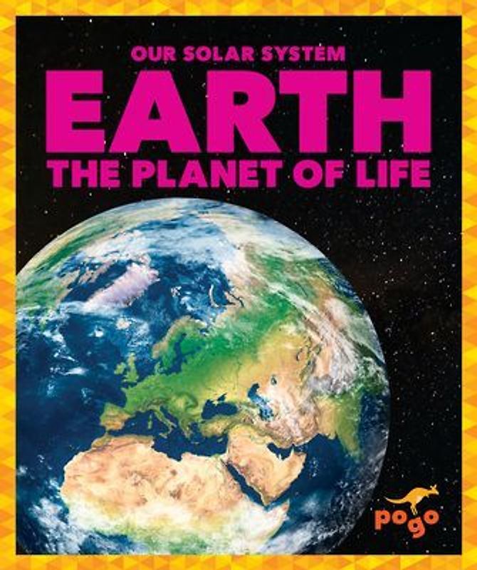 Earth: The Planet of Life