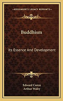 Buddhism: Its Essence and Development