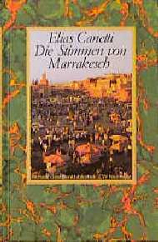 Die Stimmen von Marrakesch. Aufzeichnungen nach einer Reise