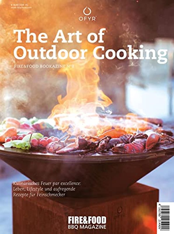 OFYR The Art of Outdoor Cooking: FIRE&FOOD Bookazine No 8: FIRE & FOOD Bookazine N° 8