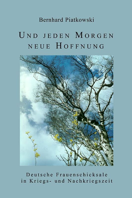 Und jeden Morgen neue Hoffnung