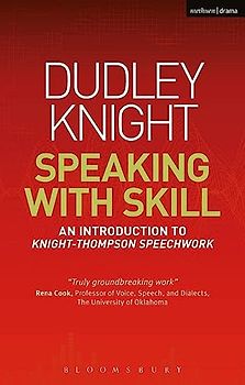 Speaking With Skill: An Introduction to Knight-Thompson Speech Work (Performance Books)