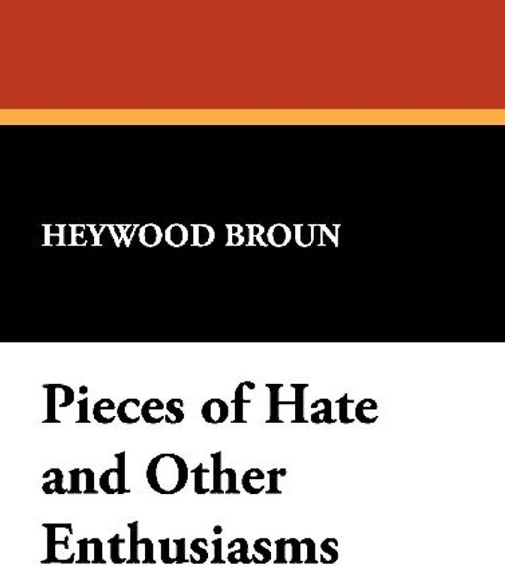 Pieces of Hate and Other Enthusiasms