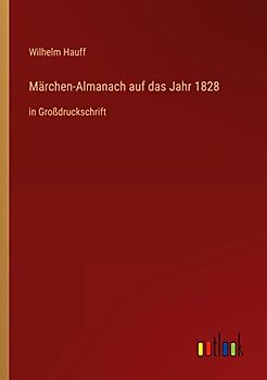 Märchen-Almanach auf das Jahr 1828: in Großdruckschrift