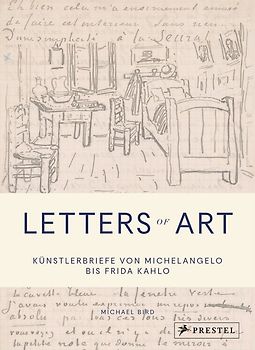 Letters of Art: Künstlerbriefe von Michelangelo bis Frida Kahlo
