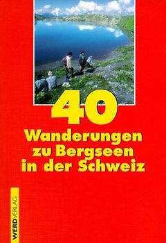 40 Wanderungen zu Bergseen