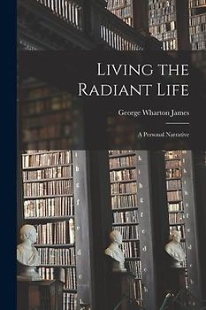 Living the Radiant Life: A Personal Narrative