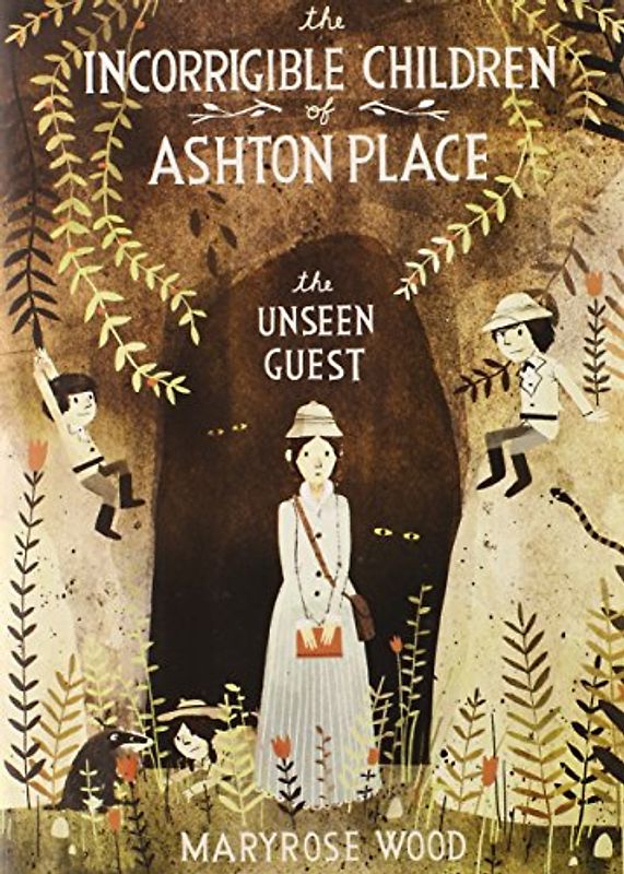 The Incorrigible Children of Ashton Place: Book III: The Unseen Guest - Maryrose Wood