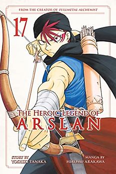 The Heroic Legend of Arslan 17 (Heroic Legend of Arslan, The, Band 17)