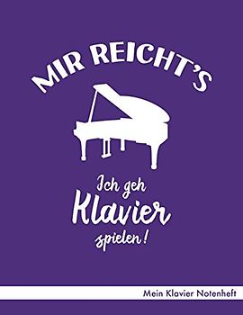 Mein Klavier Notenheft: Notenheft ca. A4 mit 40 Seiten Notenpapier (Lineatur 14), Referenz Notenschrift, Inhaltsverzeichnis - Design "Ich geh Klavier ... (lila) für Klavierspieler-in Pianist-in Piano