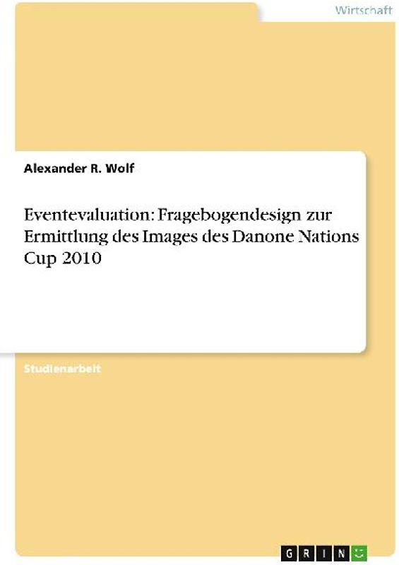 Eventevaluation: Fragebogendesign zur Ermittlung des Images des Danone Nations Cup 2010