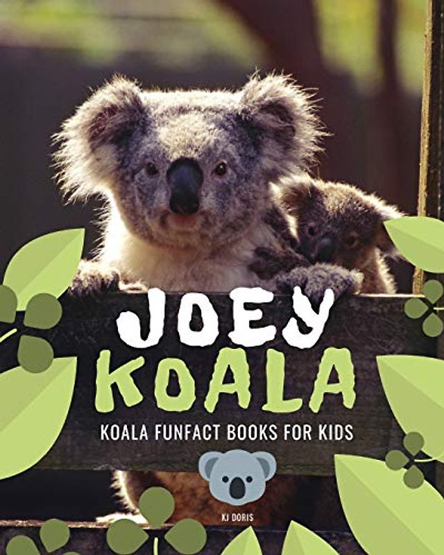 Joey Koala: Koala funfact books for kids (koala bear books for kids, Band 1)