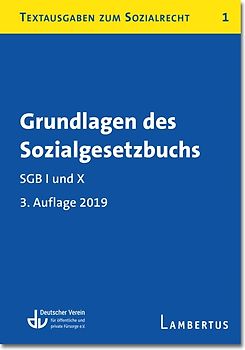 Grundlagen des Sozialgesetzbuchs. SGB I und X - Stand 1.1.2019
