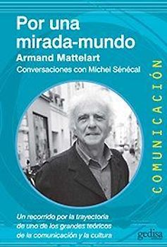 Por una mirada-mundo : conversaciones con Michel Sénécal