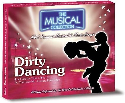 West End Orchestra & Singers - Dirty Dancing - The Musical Collection