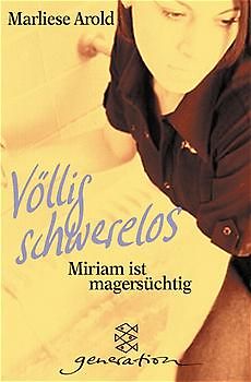 Völlig schwerelos. Miriam ist magersüchtig