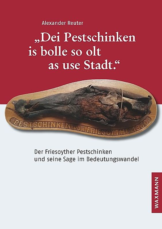 „Dei Pestschinken is bolle so olt as use Stadt.“
