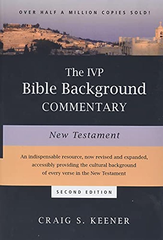 The IVP Bible Background Commentary: New Testament