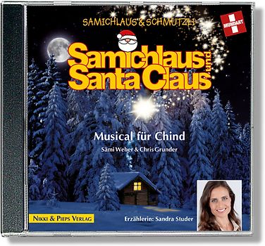 Samichlaus und Santa Claus. Musical für Chind. CD. Mit Sandra Studer und Rob Spence