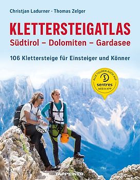 Klettersteigatlas Südtirol – Dolomiten – Gardasee
