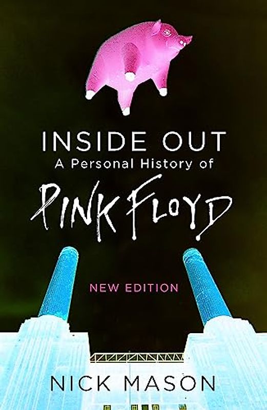 Inside Out: A Personal History of Pink Floyd - New Edition
