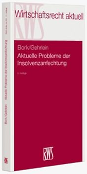 Aktuelle Probleme der Insolvenzanfechtung