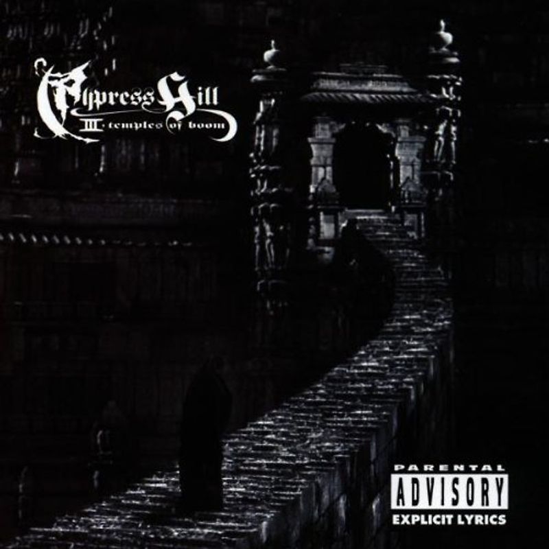 Cypress Hill - III (Temples of Boom)