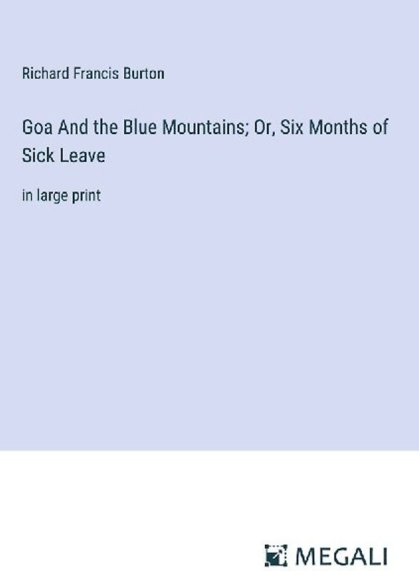 Goa And the Blue Mountains; Or, Six Months of Sick Leave