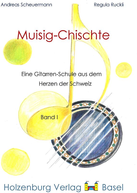 Muisig-Chischte - Eine Gitarrenschule aus dem Herzen der Schweiz