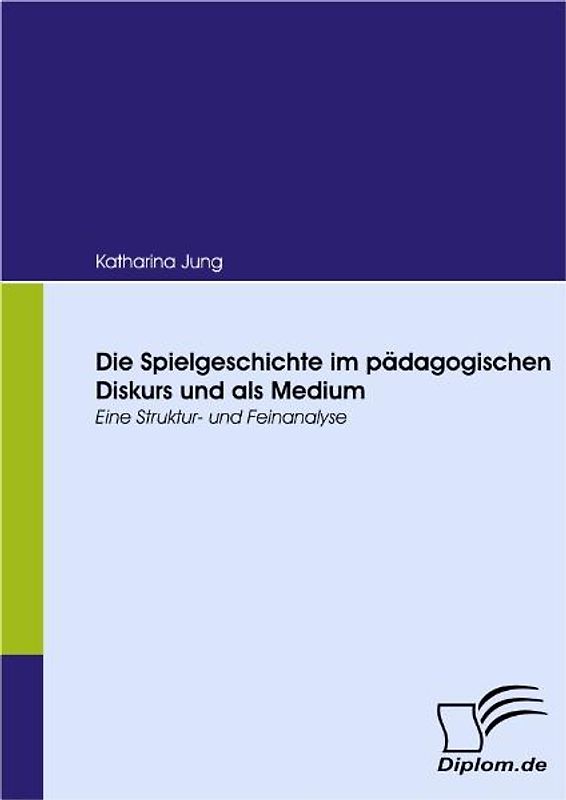 Die Spielgeschichte im pädagogischen Diskurs und als Medium