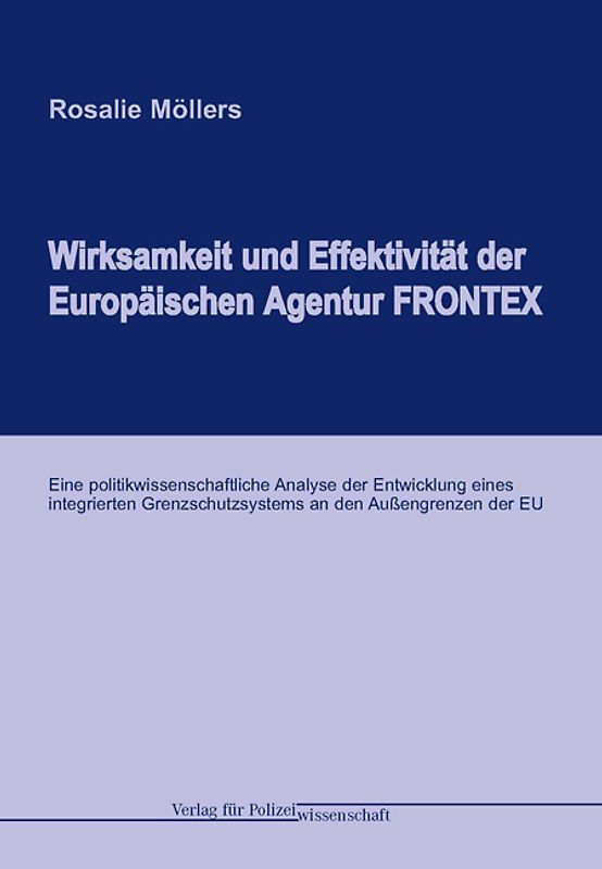 Wirksamkeit und Effektivität der Europäischen Agentur FRONTEX