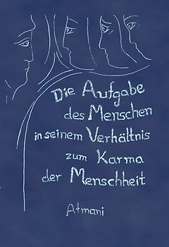 Die Aufgabe des Menschen in seinem Verhältnis zum Karma der Menschheit