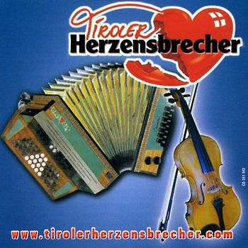 Tiroler Herzensbrecher - A Busserl auf'S Naserl