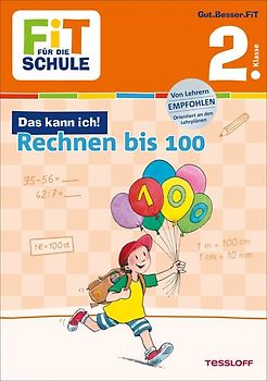 FiT FÜR DIE SCHULE: Das kann ich! Rechnen bis 100. 2. Klasse