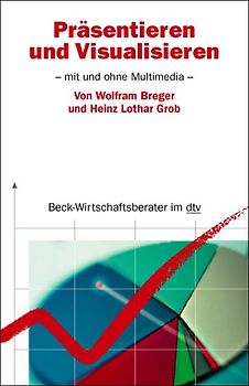 Präsentieren und Visualisieren. Mit und ohne Multimedia