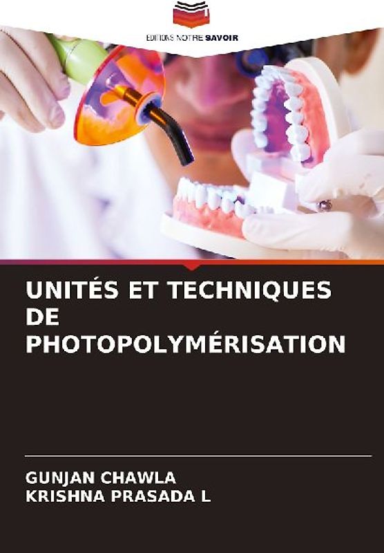 UNITÉS ET TECHNIQUES DE PHOTOPOLYMÉRISATION