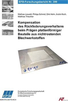 Kompensation des Rückfederungsverhaltens beim Prägen plattenförmiger Bauteile aus nichtrostenden Blechwerkstoffen