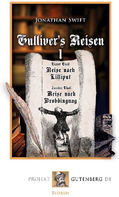 Gulliver's Reisen. Band 1: Reise nach Lilliput und Reise nach Brobdingnag