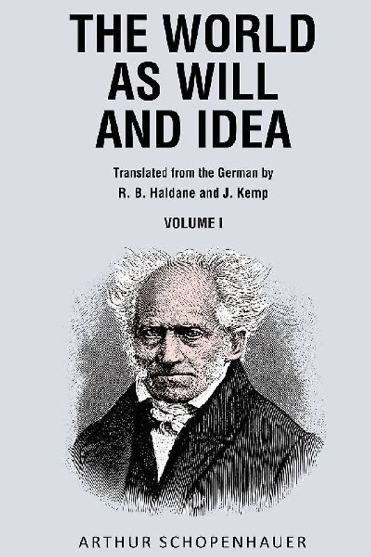 The World as Will and Idea, Vol. 1